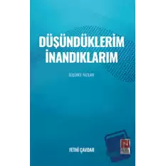 Düşündüklerim İnandıklarım