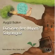 Düşünen Ben Miyim Salyangoz