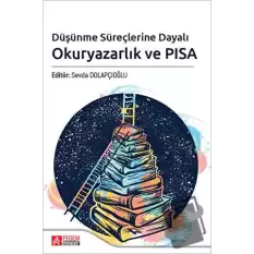 Düşünme Süreçlerine Dayalı Okuryazarlık ve PISA