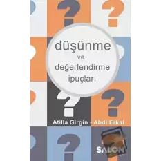 Düşünme ve Değerlendirme İpuçları