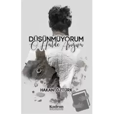 Düşünmüyorum O Halde Aşığım