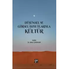 Düşünsel ve Görsel Boyutlarıyla Kültür