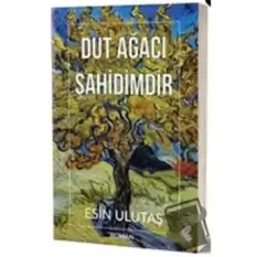 Dut Ağacı Şahidimdir