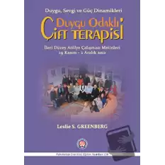 Duygu Odaklı Çift Terapisi - İleri Düzey Atölye Çalışması Metinleri 29 Kasım - 2 Aralık 2012