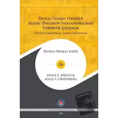 Duygu Odaklı Terapide Kişisel Öykünün Yapılandırılması Üzerinde Çalışmak (Ciltli)