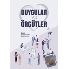 Duygular ve Örgütler