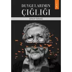 Duygularımın Çığlığı