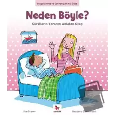 Duygularımız ve Davranışlarımız - Neden Yapmayacakmışım?