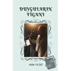 Duyguların Figanı