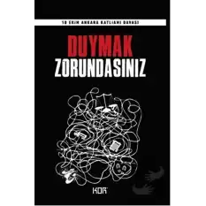 Duymak Zorundasınız - 10 Ekim Ankara Katliamı Davası