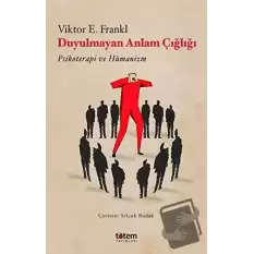 Duyulmayan Anlam Çığlığı