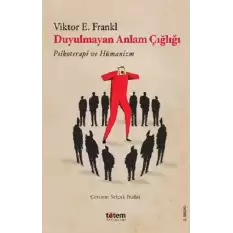 Duyulmayan Anlam Çığlığı