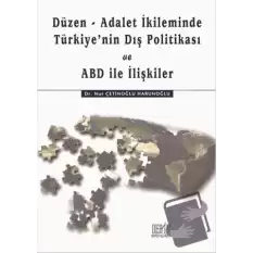 Düzen-Adalet İkliminde Türkiyenin Dış Politikası ve ABD ile İlişkiler