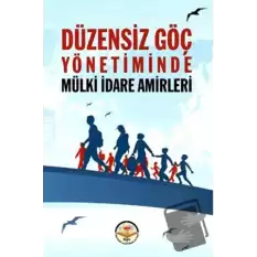 Düzensiz Göç Yönetiminde Mülki İdare Amirleri