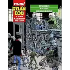 Dylan Dog Maxi Albüm: 3 - Beyaz Ölüler / Altı Karga / Geri Gelen Nesneler