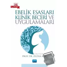 Ebelik Esasları Klinik Beceri ve Uygulamaları