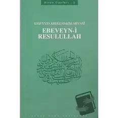 Ebeveyn-i Resulullah : 402 - Abdülhakim Arvasi Üçışık Eserleri