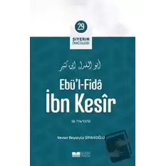 Ebül - Fida İbn Kesir - Siyerin Öncüleri 29