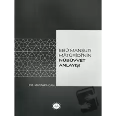 Ebu Mansur Matürudinin Nübüvvet Anlayışı