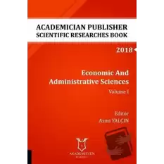 Economic And Administrative Sciences - Volume I (AYBAK 2018 Eylül)