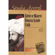 Edebi ve Manevi Dünyası içinde Fatih