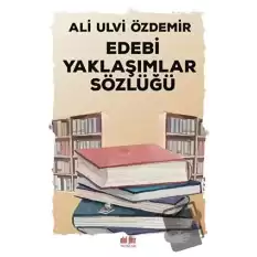 Edebi Yaklaşımlar Sözlüğü