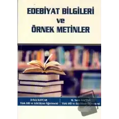 Edebiyat Bilgileri ve Örnek Metinler