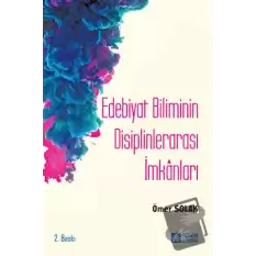 Edebiyat Biliminin Disiplinlerarası İmkanları