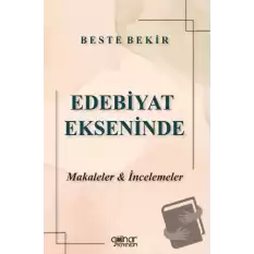 Edebiyat Ekseninde Makaleler ve İncelemeler