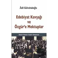 Edebiyat Kavşağı ve Özgür’e Mektuplar