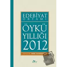 Edebiyat Ortamı Öykü Yıllığı 2012