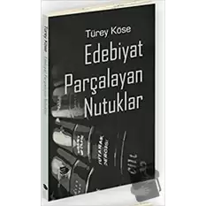 Edebiyat Parçalayan Nutuklar