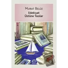 Edebiyat Üstüne Yazılar