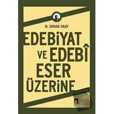 Edebiyat ve Edebi Eser Üzerine