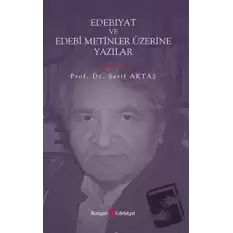 Edebiyat ve Edebi Metinler Üzerine Yazılar