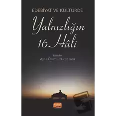 Edebiyat Ve Kültürde Yalnızlığın 16 Hali