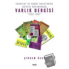 Edebiyat ve Sanat Hayatımıza Katkısı Bakımından Varlık Dergisi