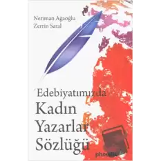 Edebiyatımızda Kadın Yazarlar Sözlüğü