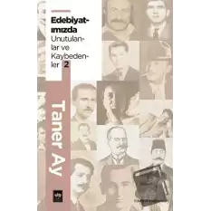 Edebiyatımızda Unutulanlar ve Kaybedenler 2