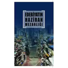 Edebiyatın Haziran Mezarlığı