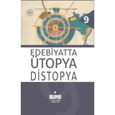 Edebiyatta Ütopya/Distopya
