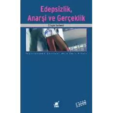 Edepsizlik, Anarşi ve Gerçeklik