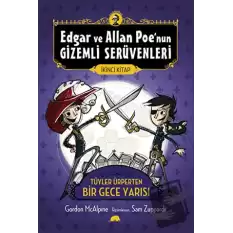 Edgar ve Allan Poe’nun Gizemli Serüvenleri - 2 : Tüyler Ürperten Bir Gece Yarısı