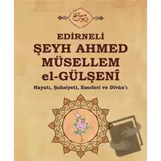 Edirneli Şeyh Ahmed Müsellem el-Gülşeni