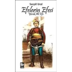 Efelerin Efesi - Yörük Ali Efe