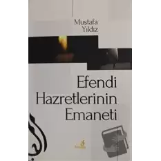 Efendi Hazretlerinin Emaneti