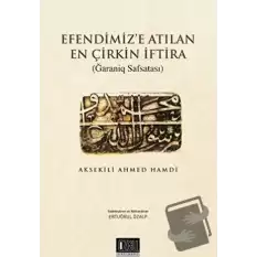 Efendimize Atılan En Çirkin İftira