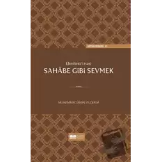 Efendimizi (sav) Sahabe Gibi Sevmek (Ciltli)