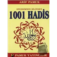 Efendimizin Dilinden 1001 Hadis (Hadis-011)