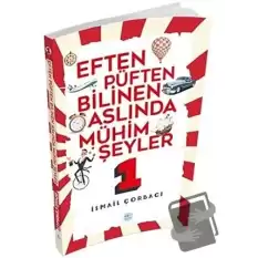 Eften Püften Bilinen Aslında Mühim Şeyler 1